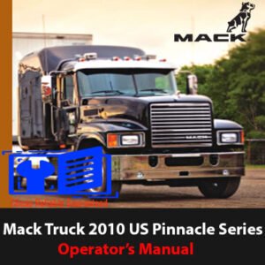 Cover of the 2010 Mack Truck Pinnacle Series Operator's Manual, showcasing the truck and the manual's title