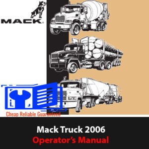 2006 Mack Truck Maintenance and Lubrication Operator's Manual, displaying the truck and essential maintenance information