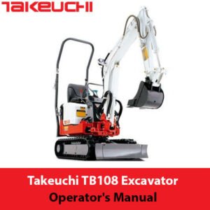 Takeuchi TB108 Excavator Operator's Manual cover featuring the model name and an illustration of the excavator