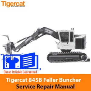Tigercat 845B Feller Buncher service repair manual cover featuring the machine and technical illustrations