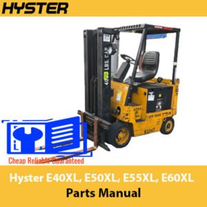 Parts manual for Hyster E40XL, E50XL, E55XL, and E60XL forklifts, providing essential information on parts and maintenance