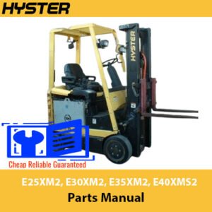 Parts manual for Hyster E25XM2, E30XM2, E35XM2, and E40XMS2 forklifts, providing essential information on parts and maintenance