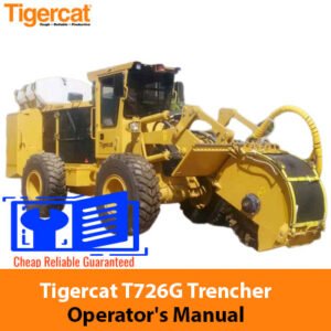 Tigercat T726G Trencher Operator's Manual cover featuring the model name and technical illustrations