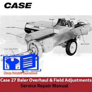 Service repair manual for Case 27 baler overhaul and field adjustments, detailing maintenance and repair procedures