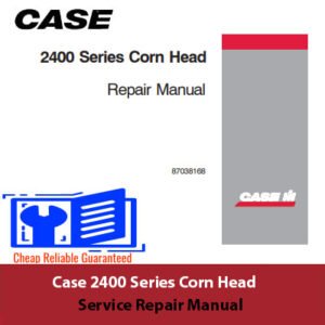 Case 2400 Series Corn Head Repair Manual, showcasing detailed illustrations and the title for easy identification