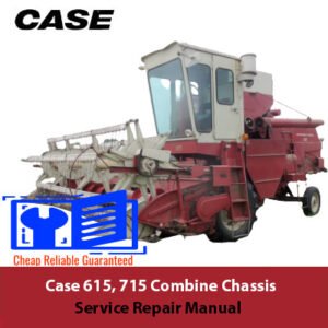 Case 615 and 715 combine chassis service repair manual, providing guidelines for effective maintenance and repairs