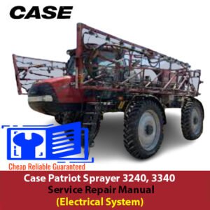 Electrical system service manual for Case 3240 and 3340 Patriot Sprayers, detailing troubleshooting and repair procedures
