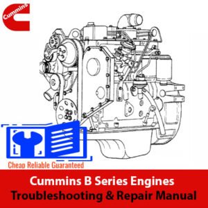 Cummins B Series Engines Troubleshooting and Repair Manual cover featuring engine diagrams and repair instructions