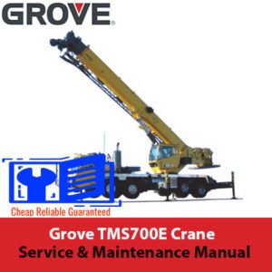 Grove TMS700E Crane Service and Maintenance Manual cover featuring the crane and technical specifications