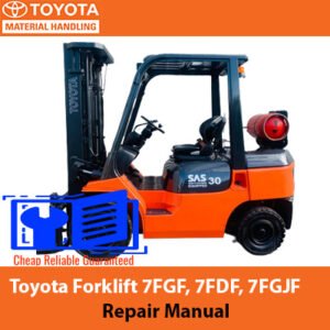 Toyota forklift series repair manual for models 7FGF, 7FDF, and 7FGJF, showcasing detailed diagrams and maintenance guidelines