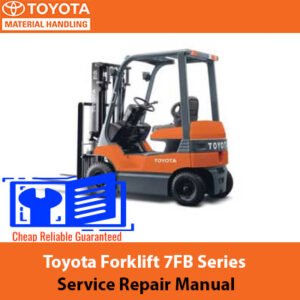 Toyota Forklift 7FB Series Repair Manual cover displaying the forklift model alongside essential repair and maintenance information