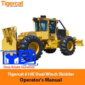 Tigercat 610E Dual Winch Skidder Operator's Manual cover featuring the model and key operational details