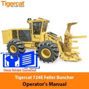 Tigercat 724E Feller Buncher Operator's Manual, displaying the machine and essential safety and operation information
