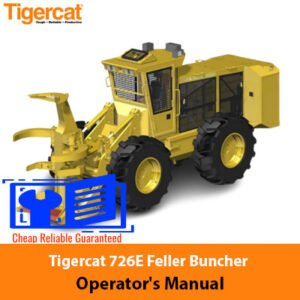 Tigercat 726E Feller Buncher Operator's Manual cover featuring the machine and operational guidelines