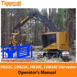 Operator's manual cover for Tigercat H822C, LH822C, H830C, and LH830C harvesters, featuring model details and instructions