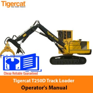 Tigercat T250D Track Loader Operator's Manual, displaying the loader and essential safety and operation information