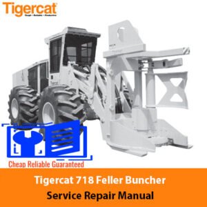 Tigercat 718 Feller Buncher service repair manual cover featuring the model and technical illustrations