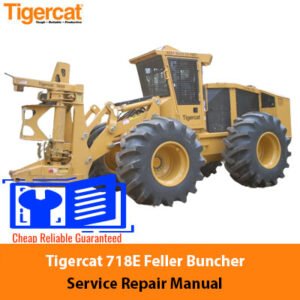 Tigercat 718E Feller Buncher service repair manual cover featuring the machine and technical illustrations