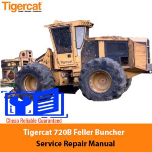 Tigercat 720B Feller Buncher Service Repair Manual showcasing technical details and illustrations for maintenance guidance