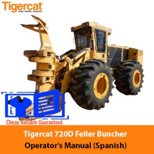 Tigercat 720D Feller Buncher Operator's Manual, displaying the machine with essential operating and safety information