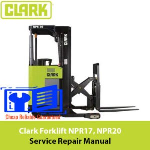 Clark Forklift NPR17 and NPR20 service repair manual, showcasing detailed diagrams and maintenance instructions