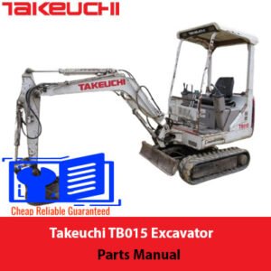 Takeuchi TB015 Excavator Parts Manual cover featuring an illustration of the excavator and parts list