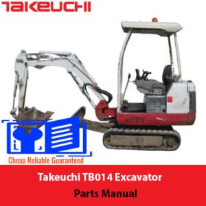 Takeuchi TB014 Excavator Parts Manual cover featuring an illustration of the excavator and parts list