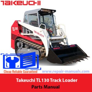 Parts manual for Takeuchi TL130 Track Loader, detailing components and assembly instructions for maintenance and repair