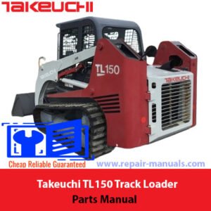 Parts manual for Takeuchi TL150 Track Loader, detailing components and assembly instructions for maintenance and repair