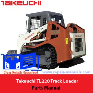 Parts manual for Takeuchi TL220 Track Loader, detailing components and assembly instructions for maintenance and repair