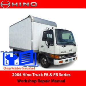 2004 Hino Truck FA & FB Series Workshop Repair Manual cover featuring technical illustrations and detailed repair information