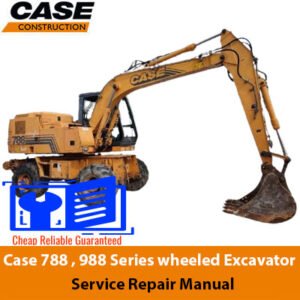 Service repair manual for Case 788 and Case 988 Series wheeled excavators, detailing maintenance and repair procedures