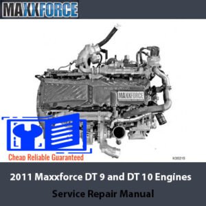Service repair manual for 2011 Maxxforce DT 9 and DT 10 engines, detailing maintenance and troubleshooting procedures