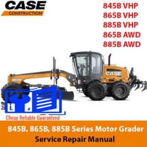 Service repair manual for Case 845B, 865B, and 885B Series motor graders, detailing maintenance and repair procedures