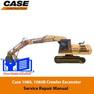 Service repair manual for Case 1080 and 1080B excavators, detailing maintenance and repair procedures