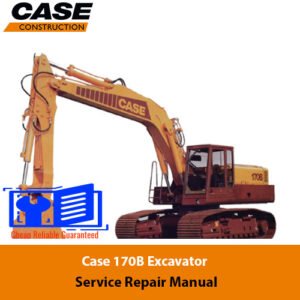 Case 170B Excavator Service Repair Manual cover featuring the model number and a technical illustration of the excavator