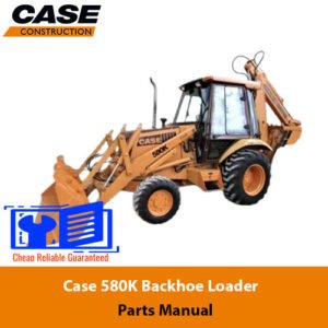 Parts manual for Case 580K Backhoe Loader, showcasing an illustration and comprehensive parts breakdown