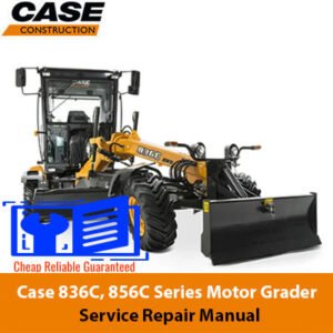 Case 836C and 856C Series motor grader service repair manual, showcasing detailed diagrams and maintenance instructions