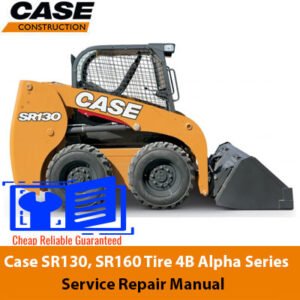 Service repair manual for Case SR130 and SR160 skid steer loaders, detailing maintenance and repair procedures