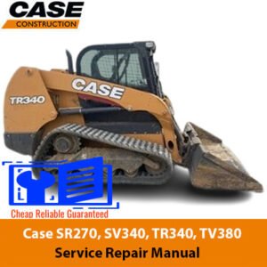 Service repair manual cover for Case SR270, SV340, TR340, and TV380 skid steer loaders