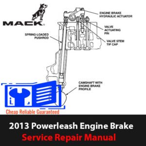 2013 Mack Truck Powerleash Engine Brake Service Repair Manual cover featuring technical illustrations and detailed instructions