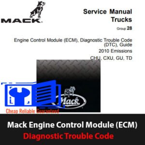 Mack Engine Control Module (ECM) guide for 2010 emissions and Diagnostic Trouble Codes (DTC) troubleshooting