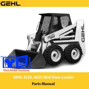 Parts manual for GEHL 4525 and GEHL 4625 skid steer loaders, detailing components and maintenance instructions