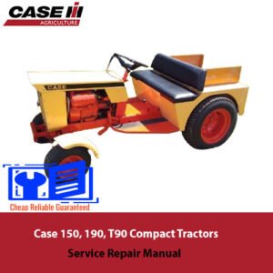 Comprehensive service manual for Case 150, Case 190, and Case T90 compact tractors, covering repair and maintenance guidelines