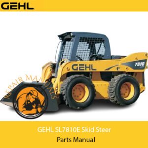 GEHL SL7810E Skid Steer Parts Manual cover featuring detailed diagrams and parts listings for maintenance and repairs
