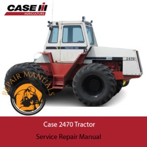 Case 2470 Tractor Service Repair Manual, displaying the tractor image and key service instructions for maintenance