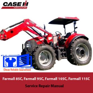 Comprehensive service manual for Case Farmall 85C, 95C, 105C, and 115C tractors, covering repair and maintenance guidelines