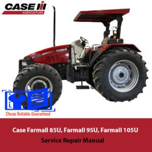 Case Farmall 85U, 95U, and 105U service repair manual cover, highlighting essential repair guidelines and technical information
