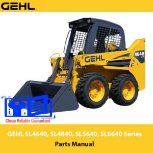 Comprehensive parts manual for GEHL SL4640, SL4840, SL5640, and SL6640 Series Skid Steers, including diagrams and details
