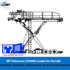 Technical and operational manual for JBT Halvorsen 25000lb Loader, including maintenance and service details